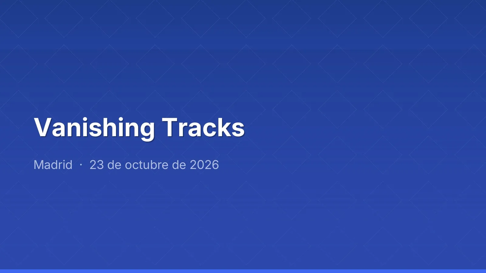 Vanishing Tracks