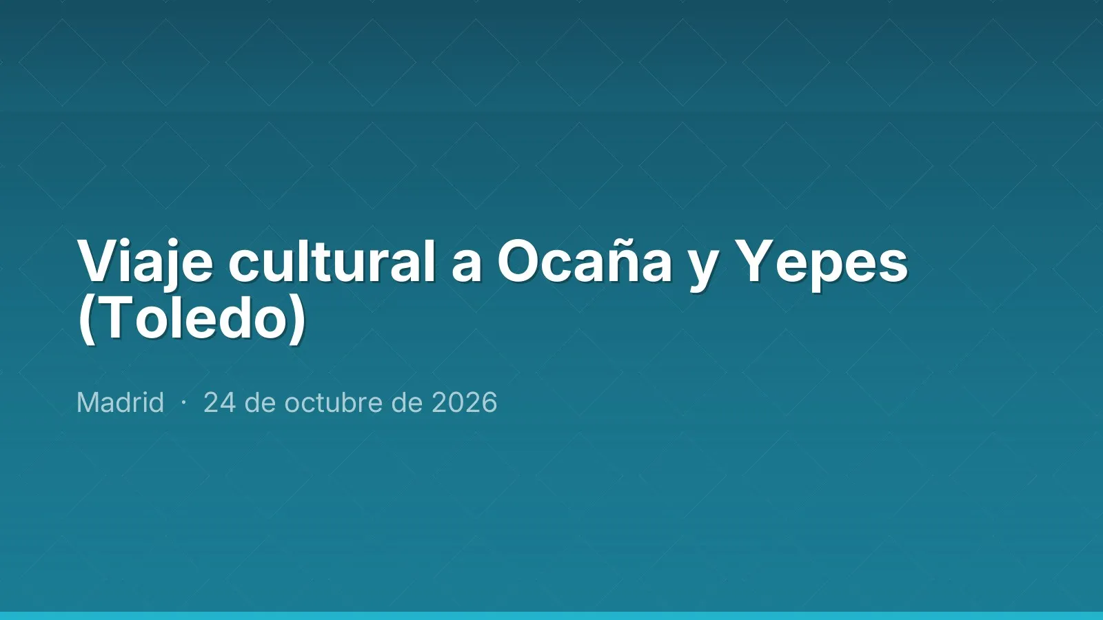 Viaje cultural a Ocaña y Yepes (Toledo)