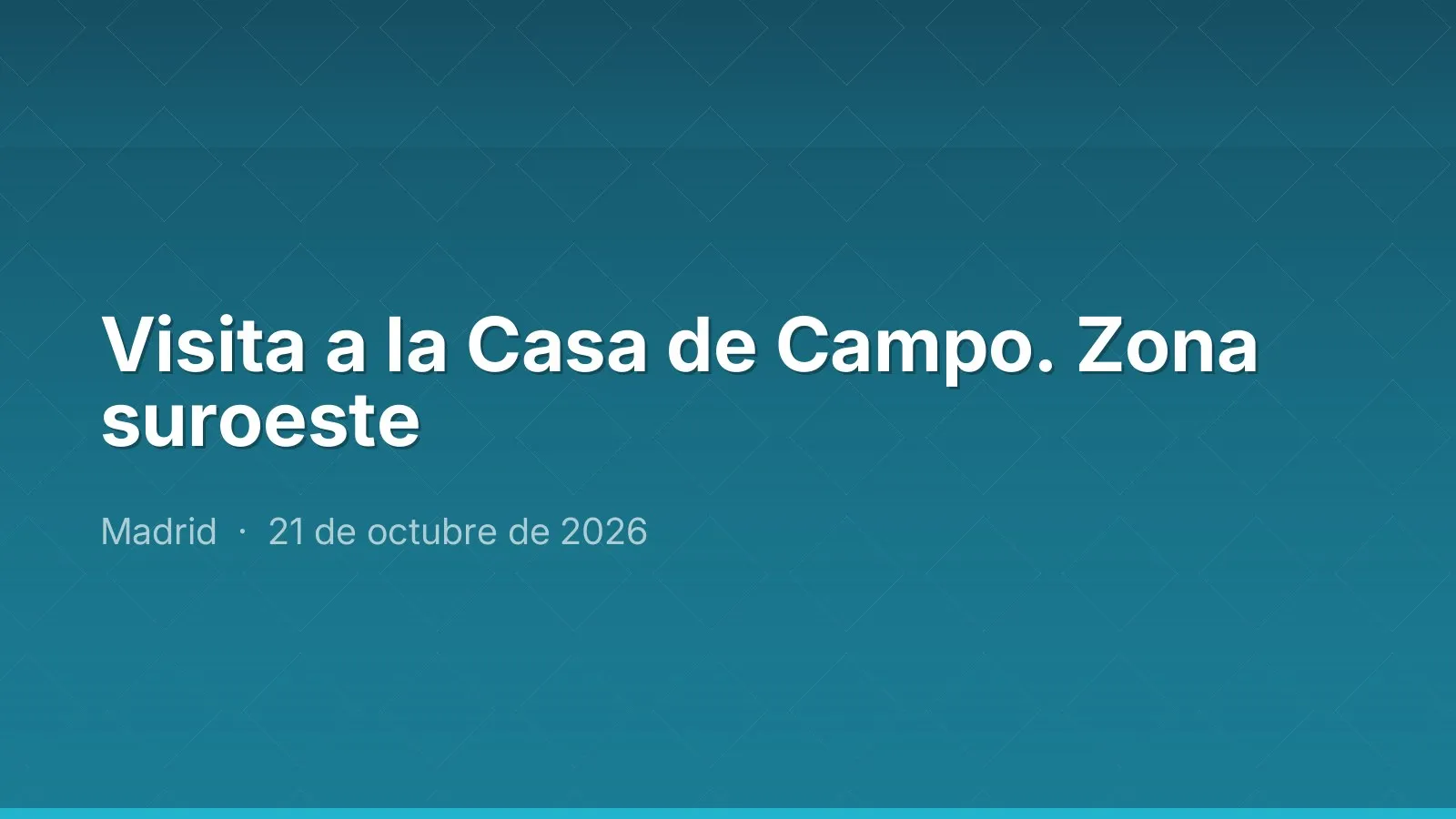 Visita a la Casa de Campo. Zona suroeste