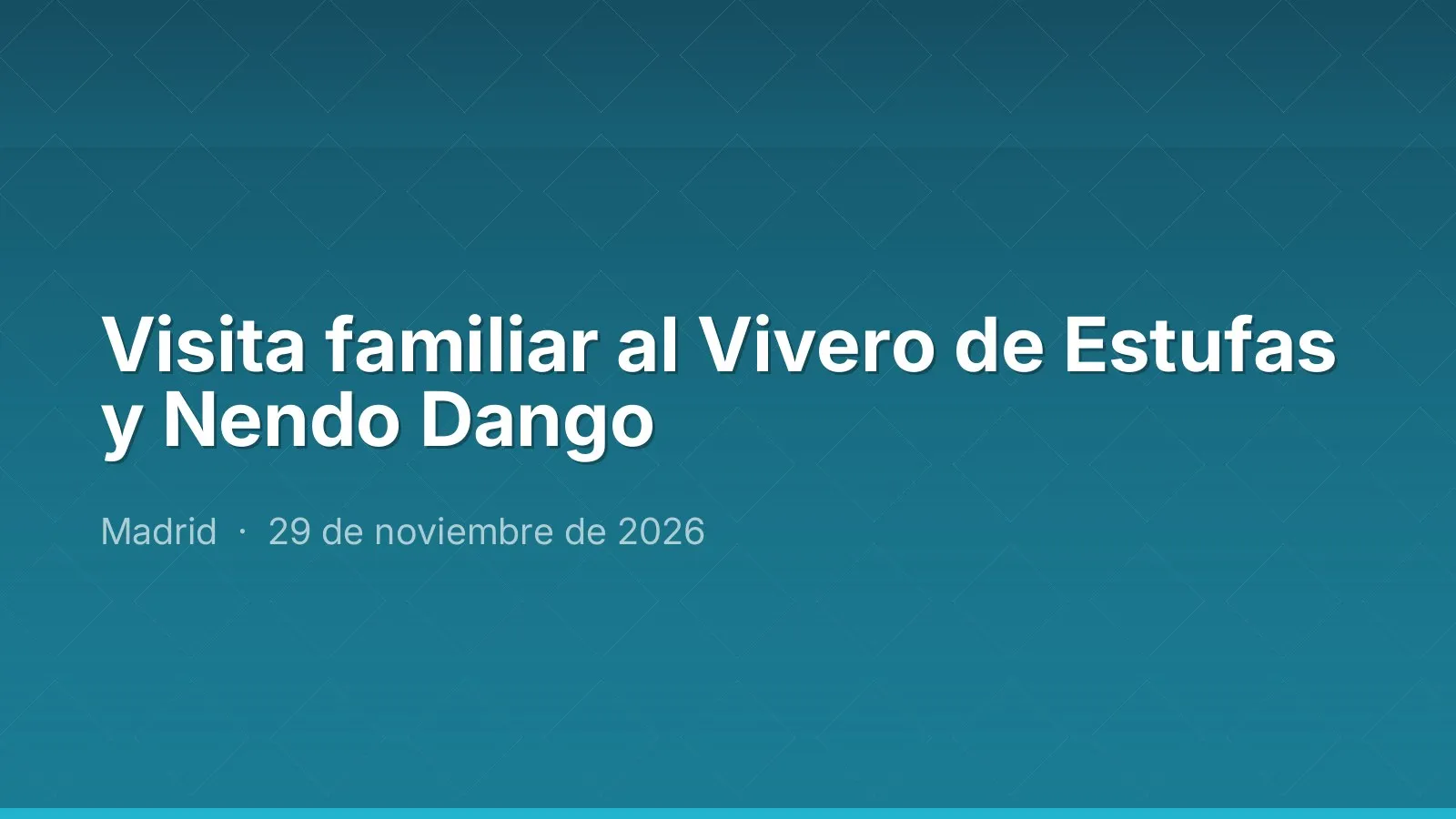 Visita familiar al Vivero de Estufas y Nendo Dango