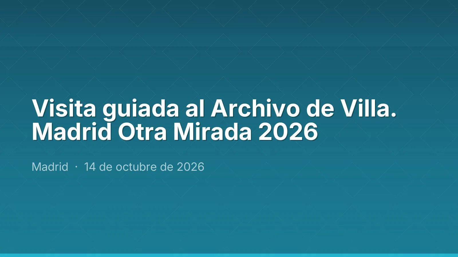 Visita guiada al Archivo de Villa. Madrid Otra Mirada 2026
