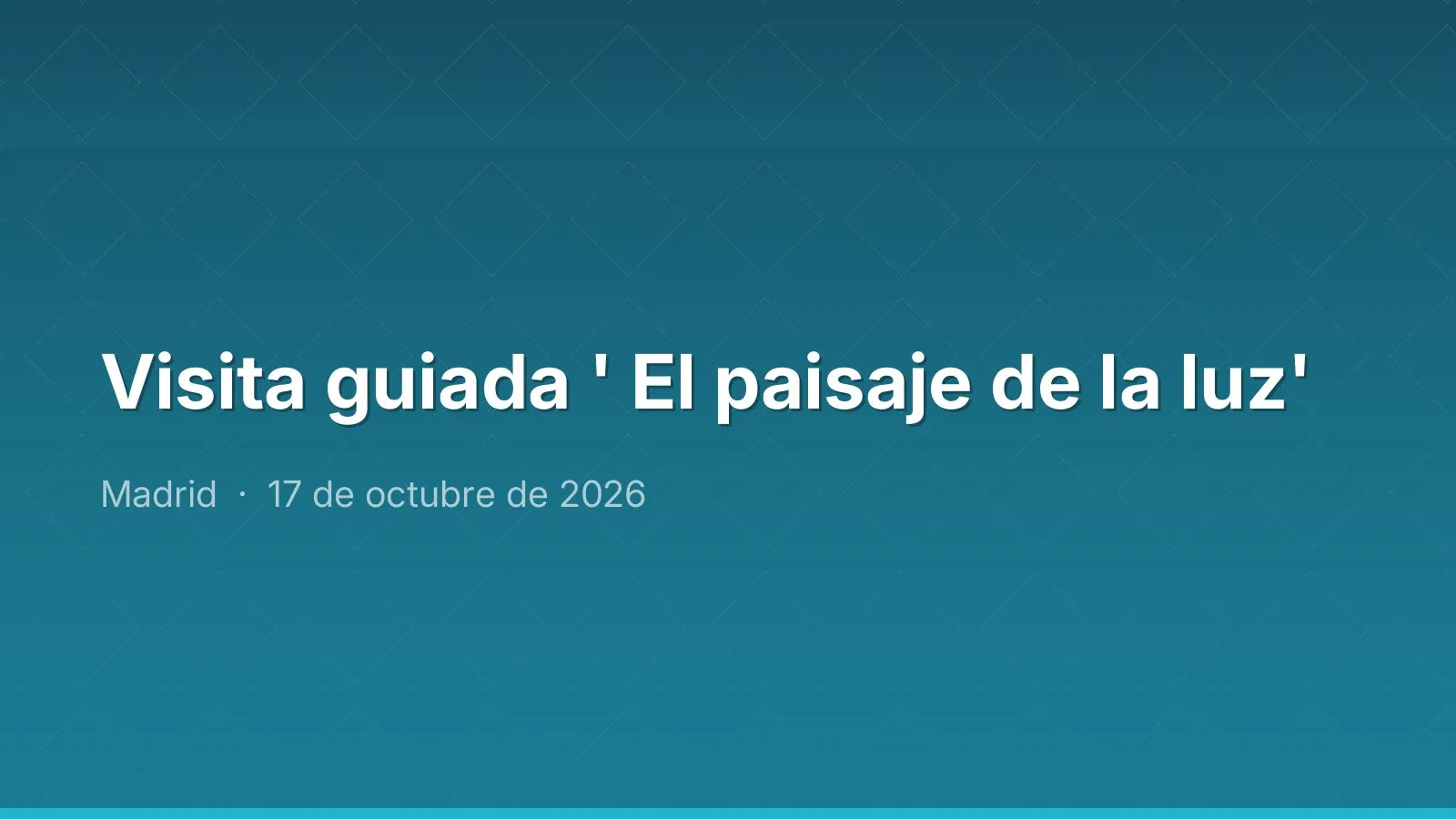 Visita guiada ' El paisaje de la luz'