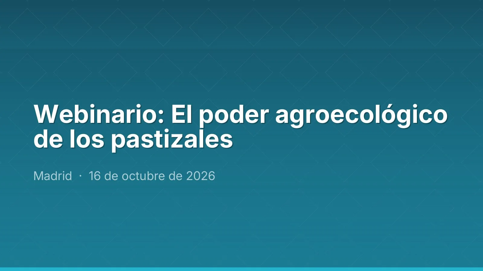 Webinario: El poder agroecológico de los pastizales