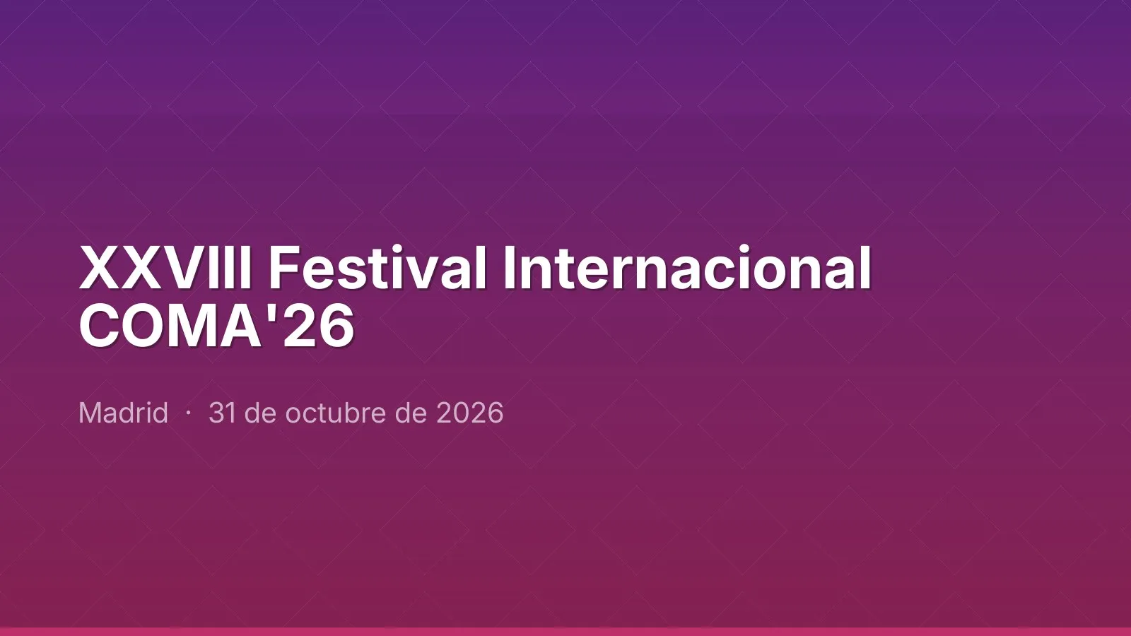 XXVIII Festival Internacional COMA'26