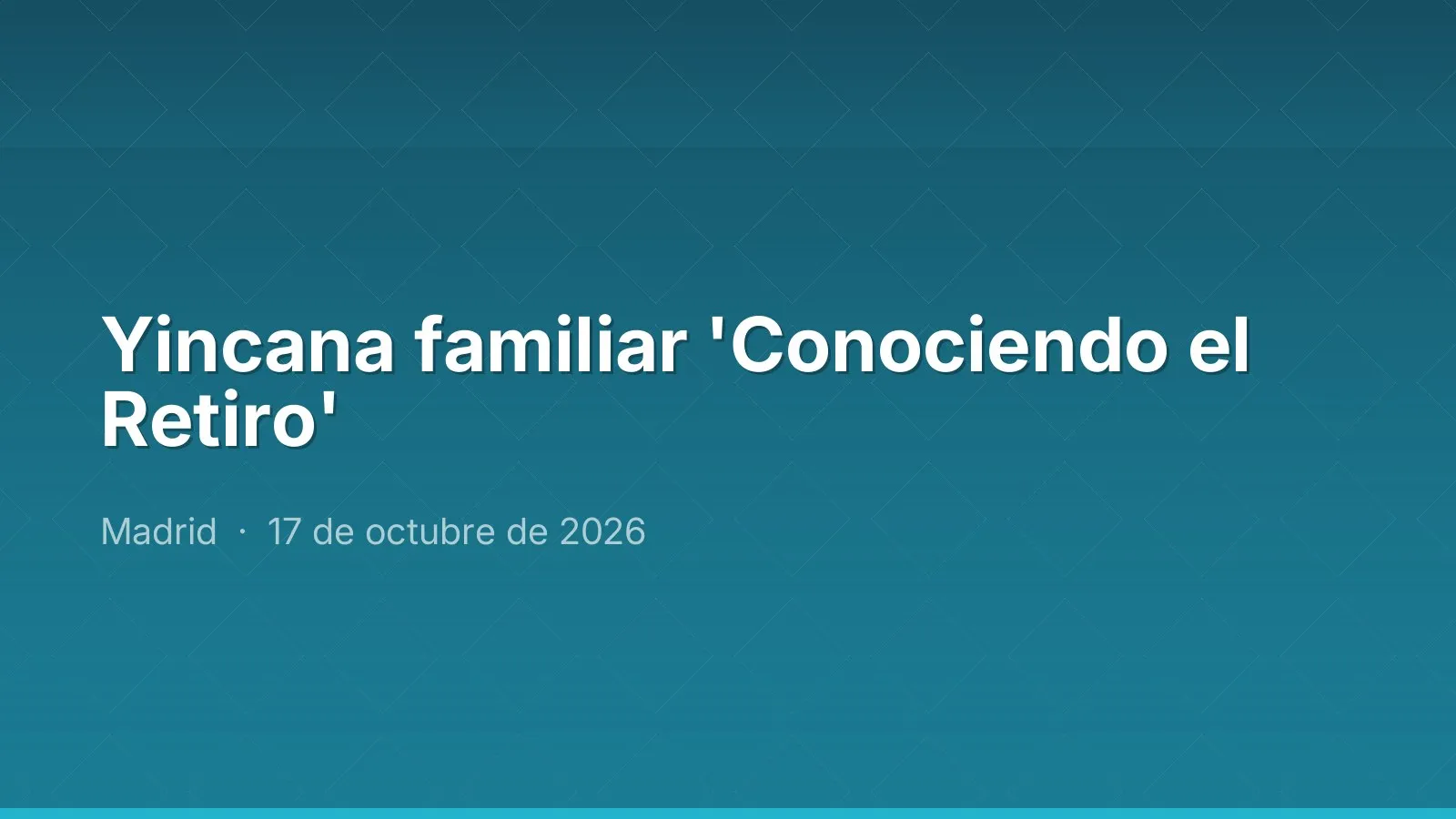 Yincana familiar 'Conociendo el Retiro'