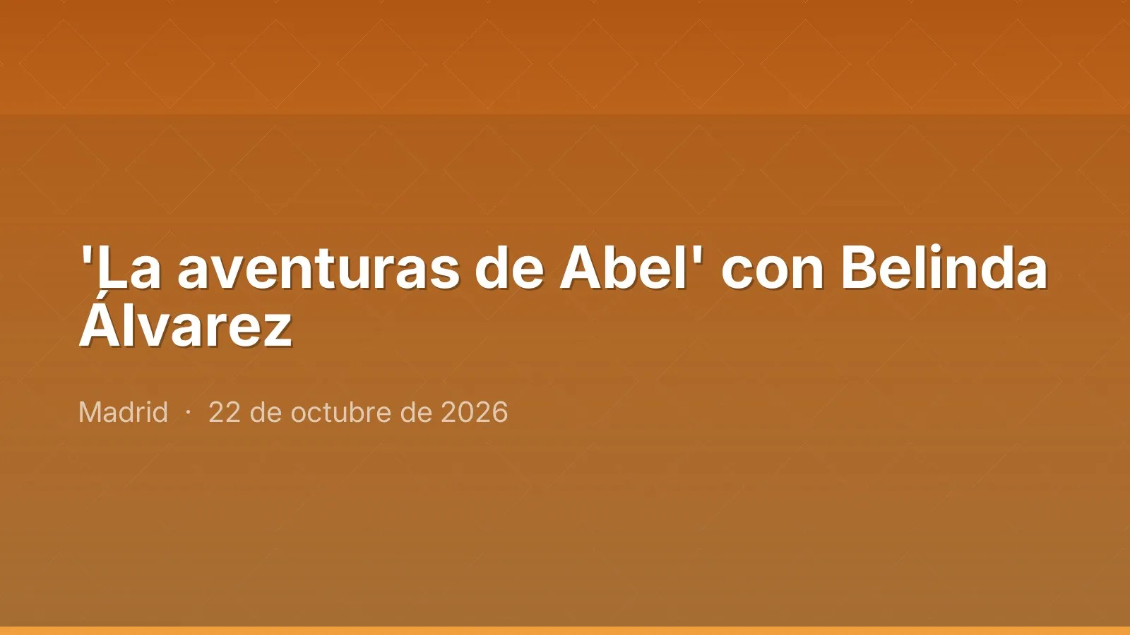 'La aventuras de Abel' con Belinda Álvarez