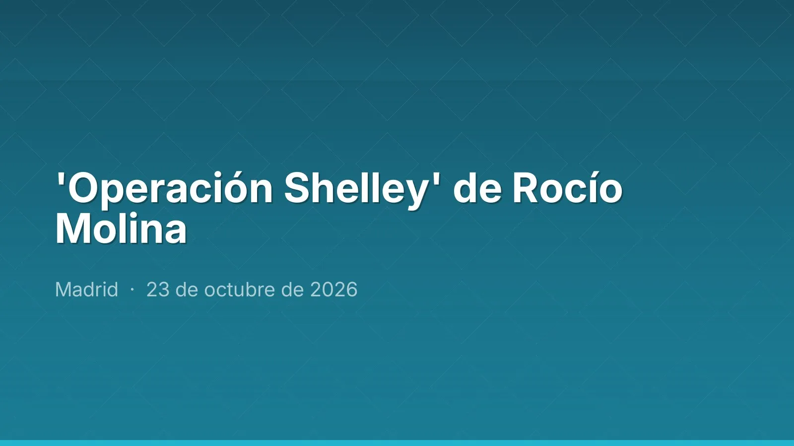 'Operación Shelley' de Rocío Molina