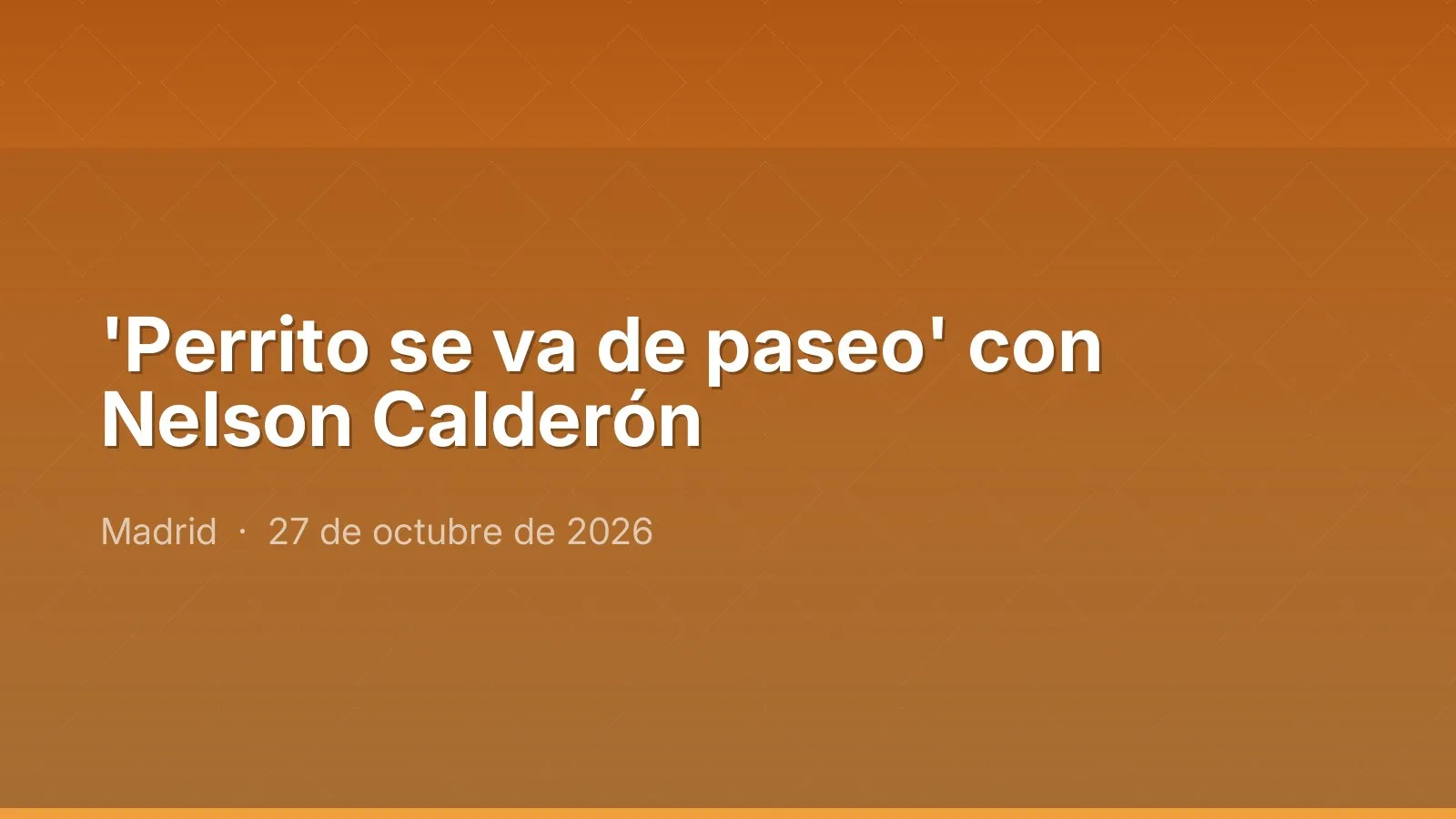 'Perrito se va de paseo' مع Nelson Calderón