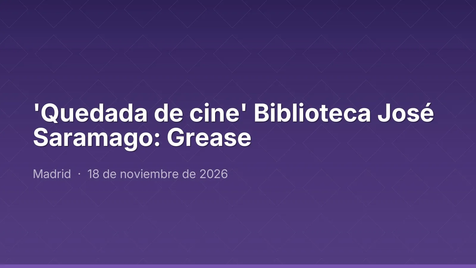 'Quedada de cine' Biblioteca José Saramago: Grease