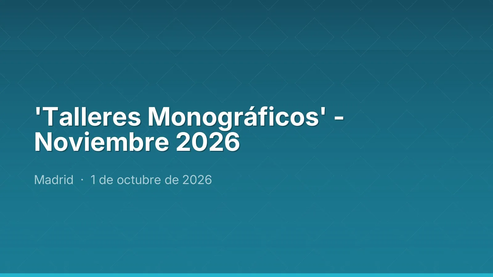 'Talleres Monográficos' - Noviembre 2026