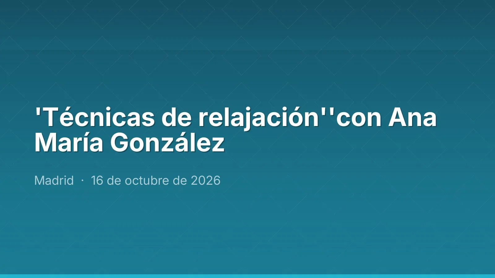 'Técnicas de relajación''con Ana María González