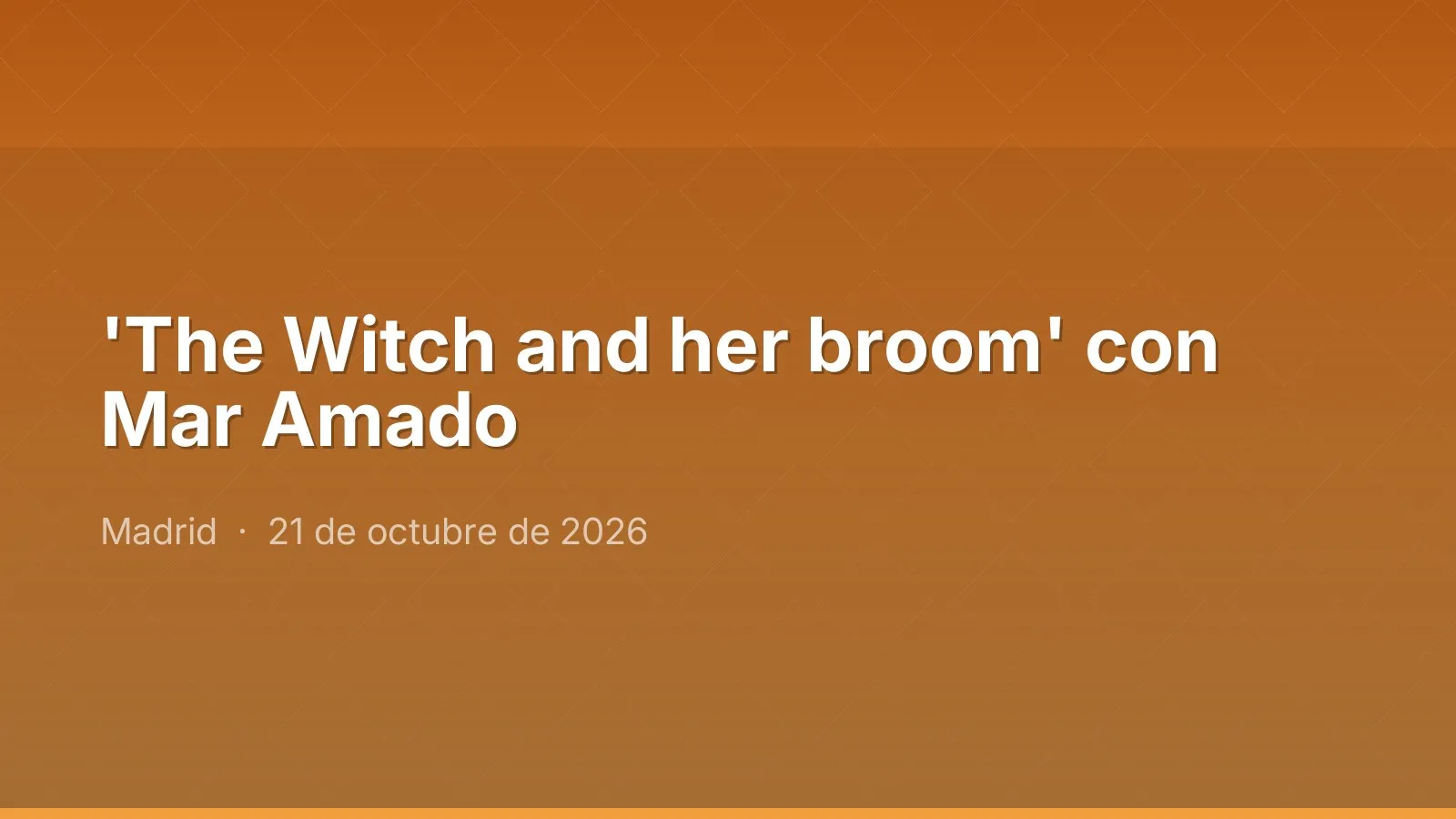 'The Witch and her broom' مع Mar Amado