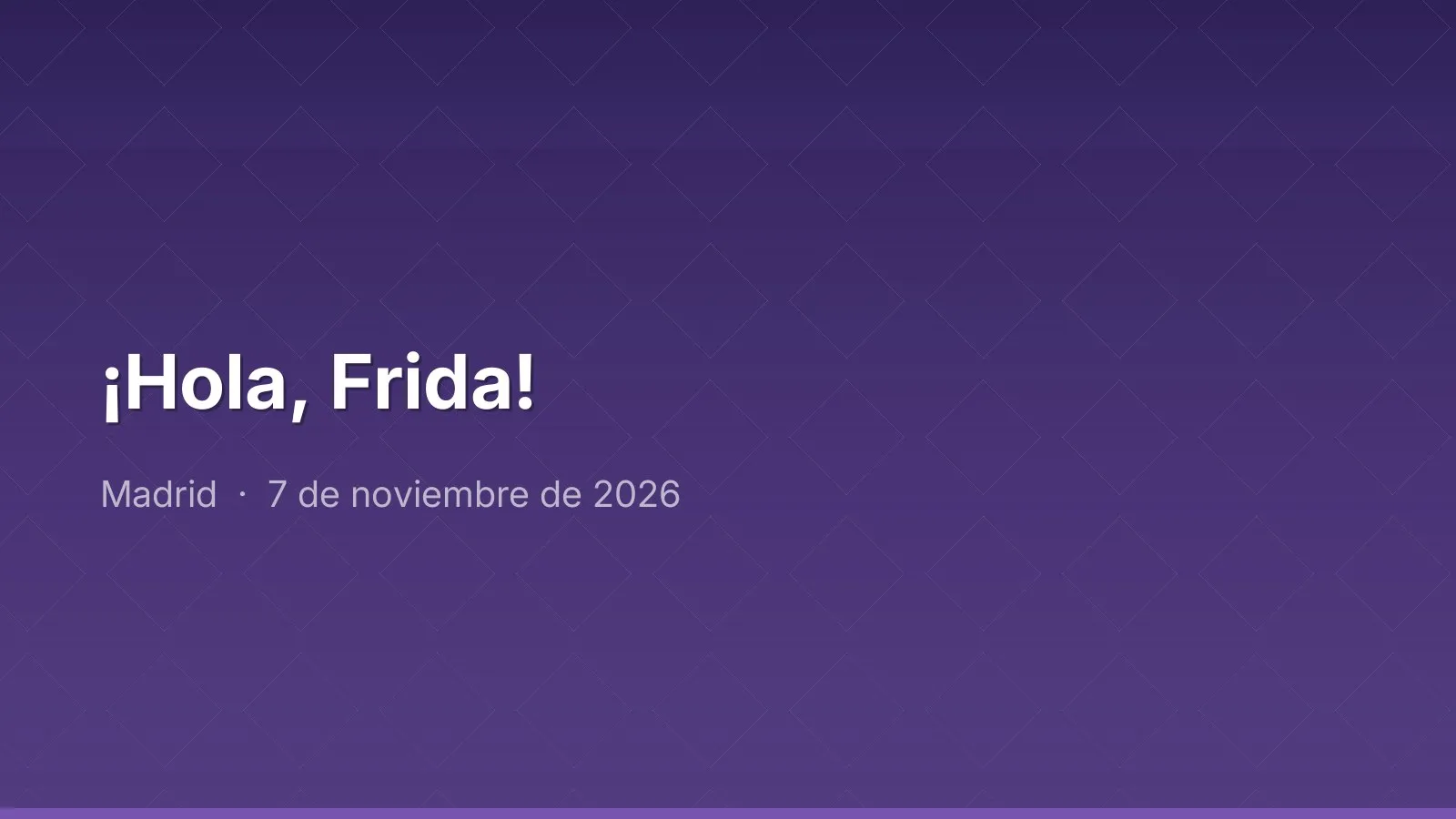¡Hola, Frida!
