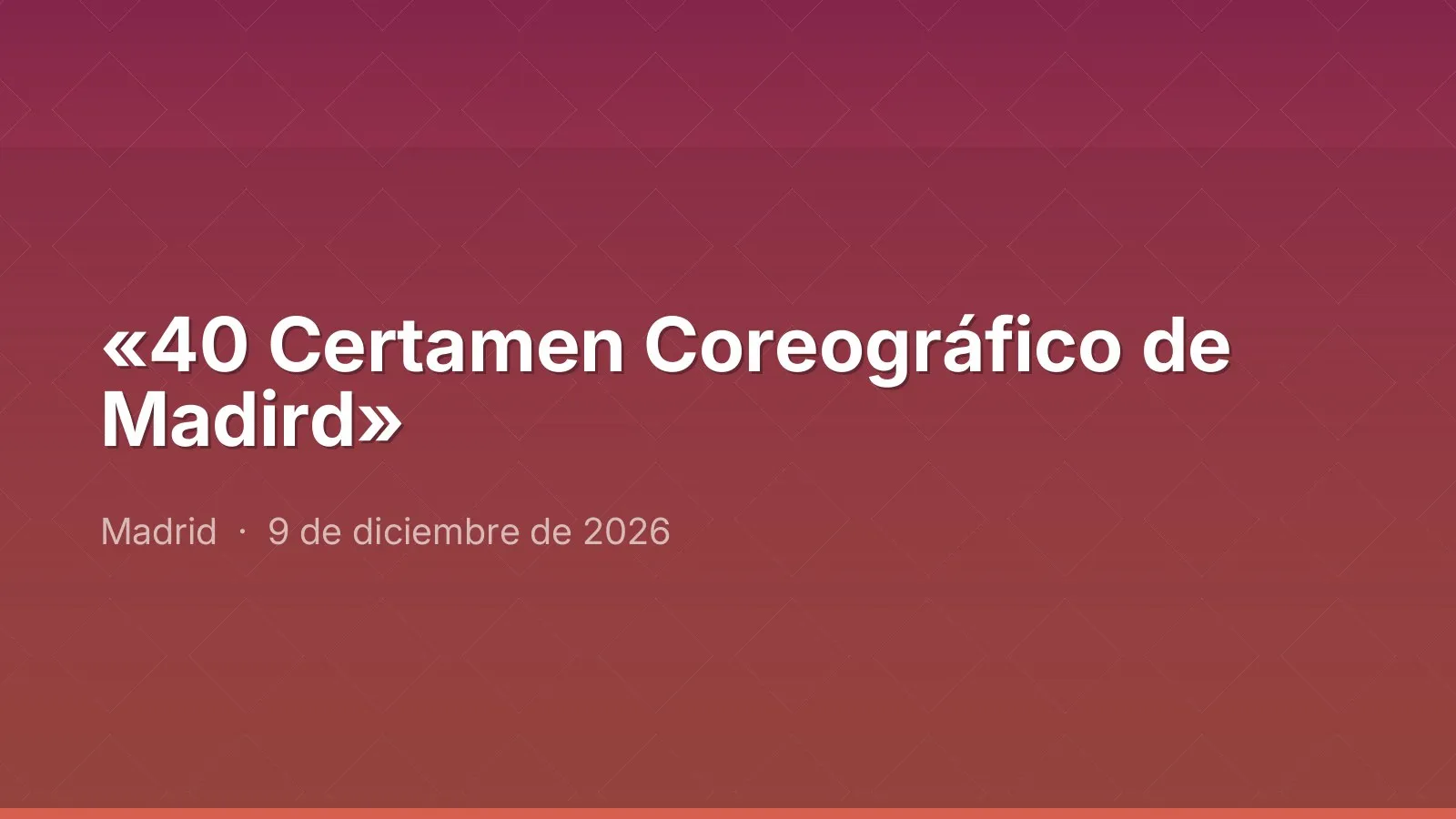 «40 Certamen Coreográfico de Madird»