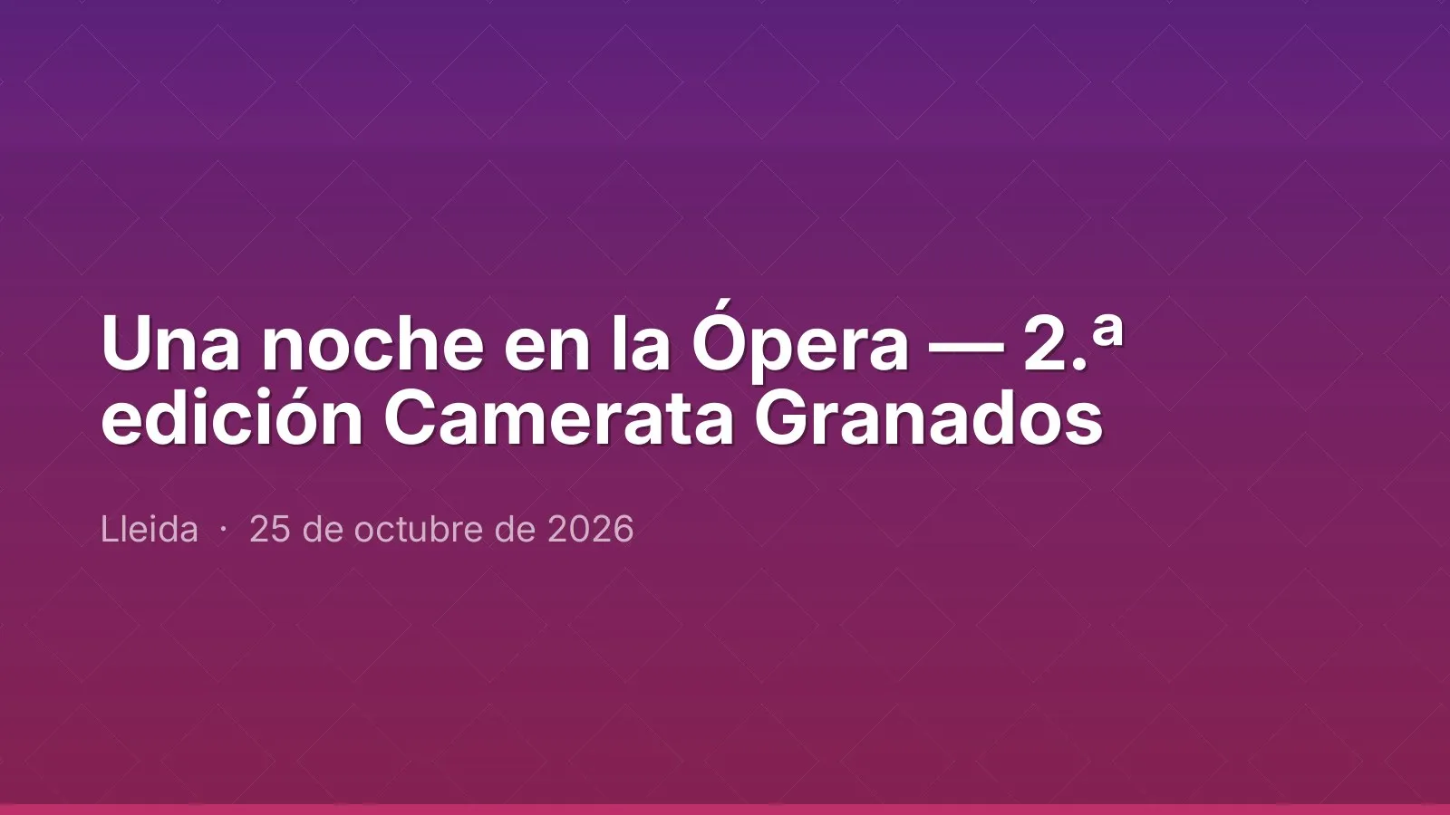 Una noche en la Ópera — 2.ª edición Camerata Granados