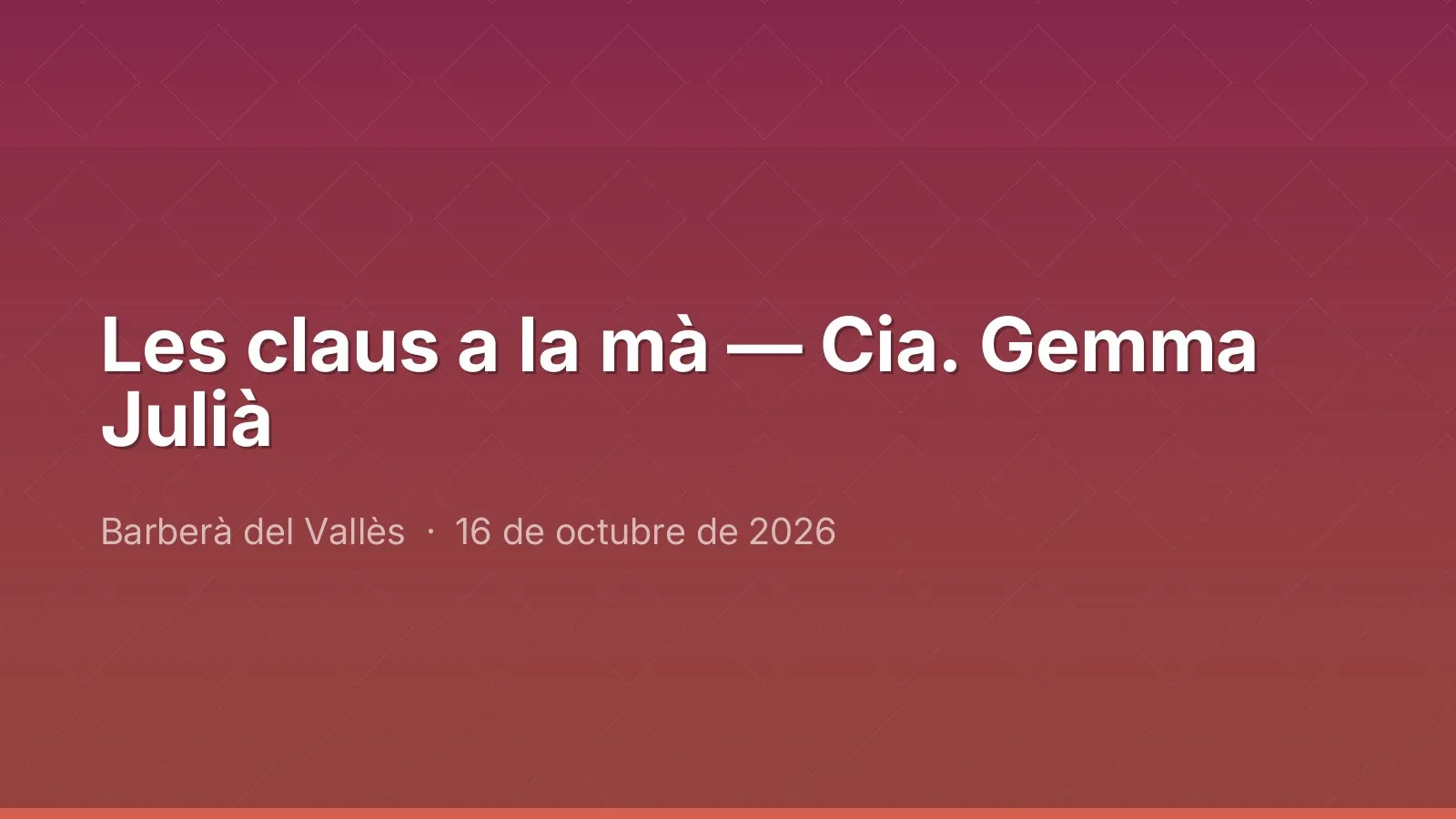 Les claus a la mà — Cia. Gemma Julià