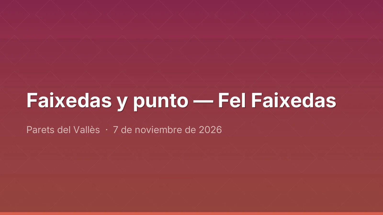 Faixedas y punto — Fel Faixedas