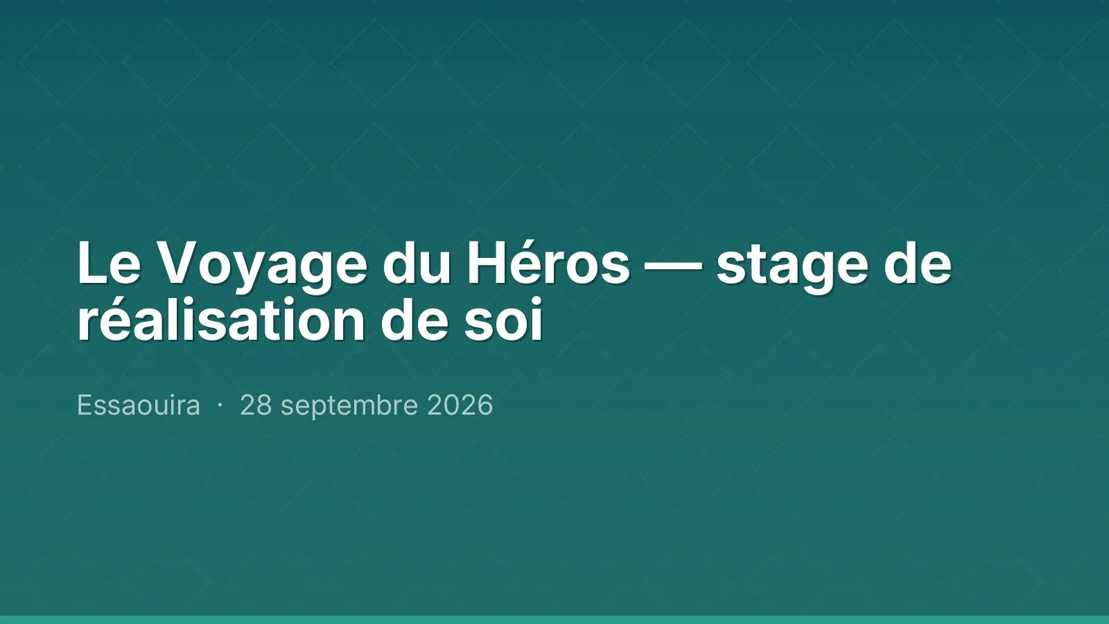 Le Voyage du Héros — stage de réalisation de soi