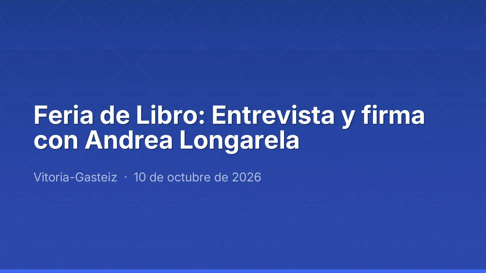 Feria de Libro: Entrevista y firma con Andrea Longarela