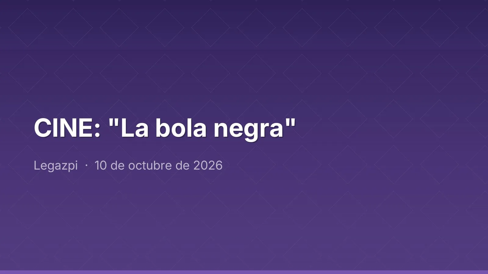 CINE: "La bola negra"