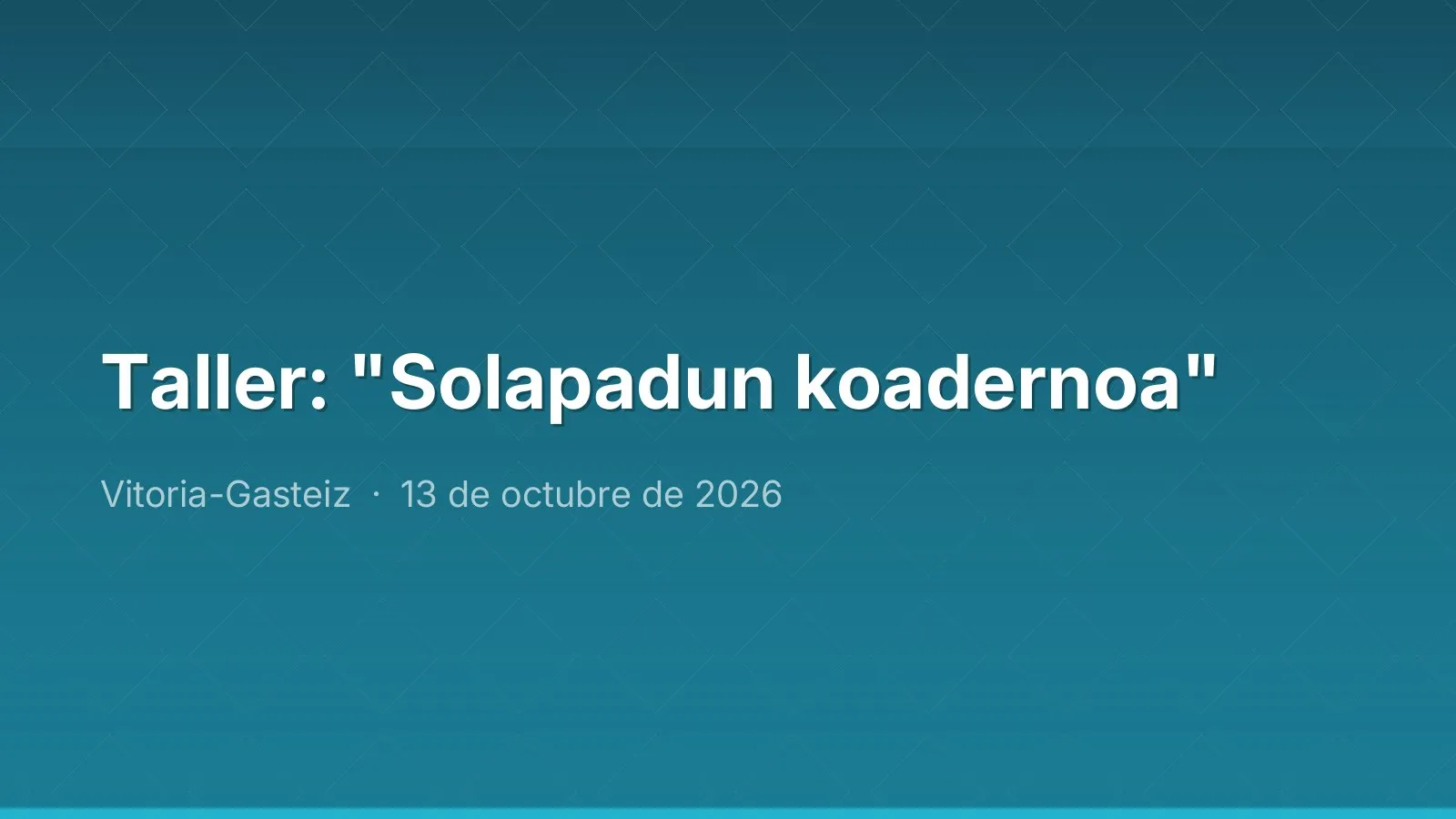 Taller: "Solapadun koadernoa"