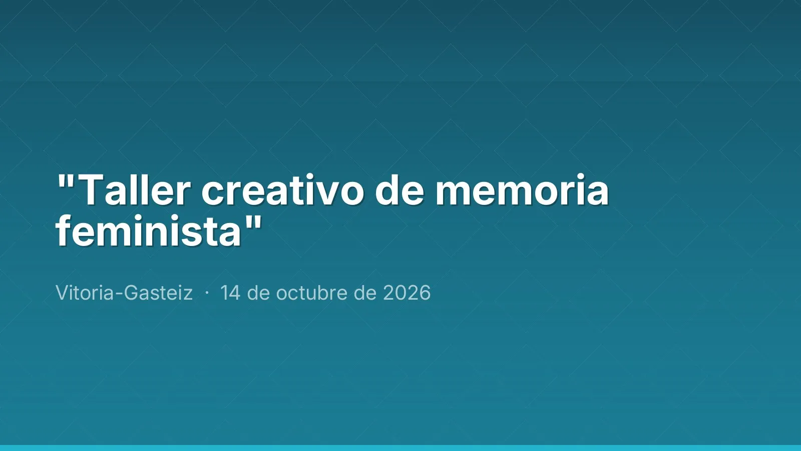 "Taller creativo de memoria feminista"