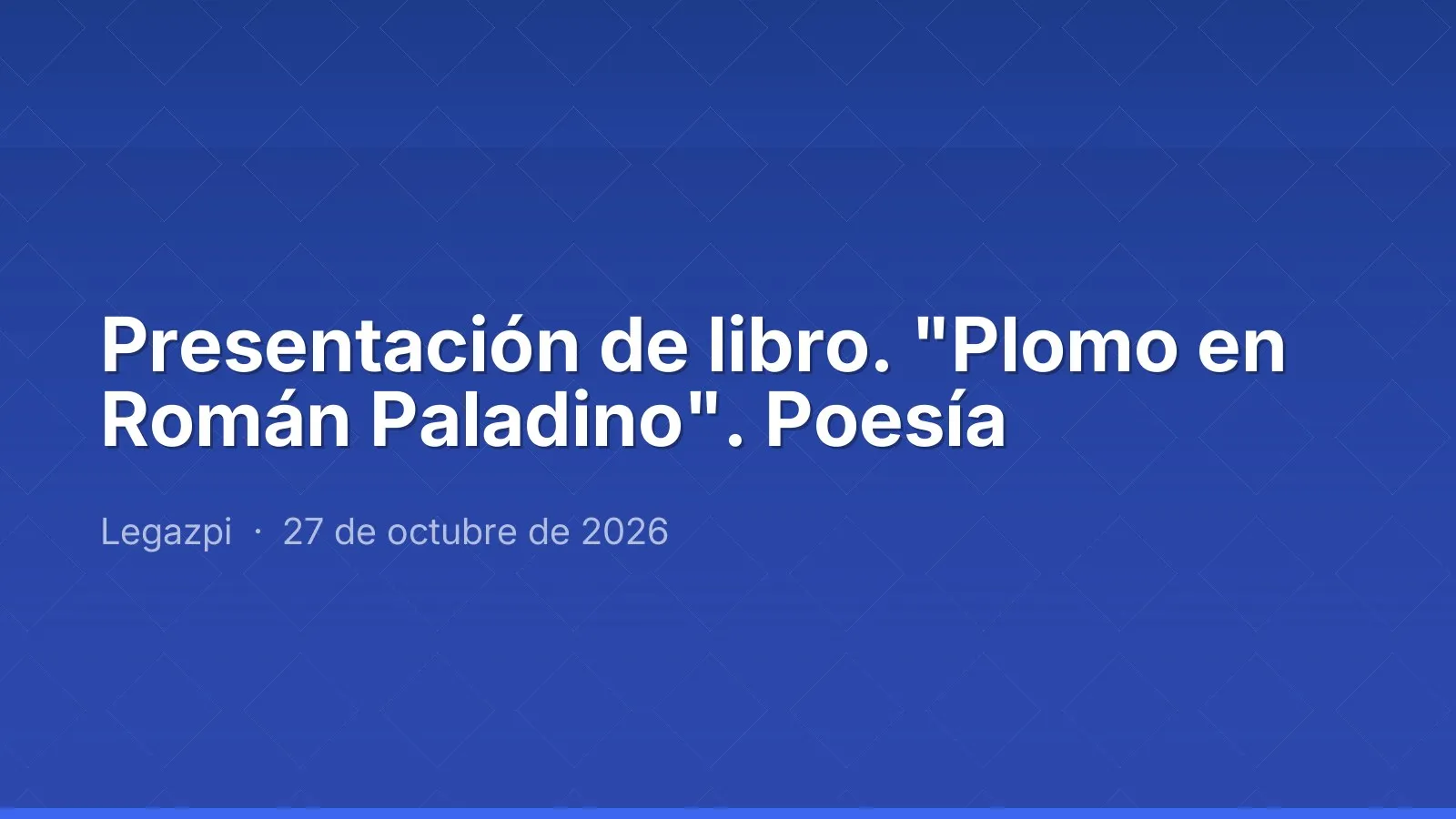 Presentación de libro. "Plomo en Román Paladino". Poesía