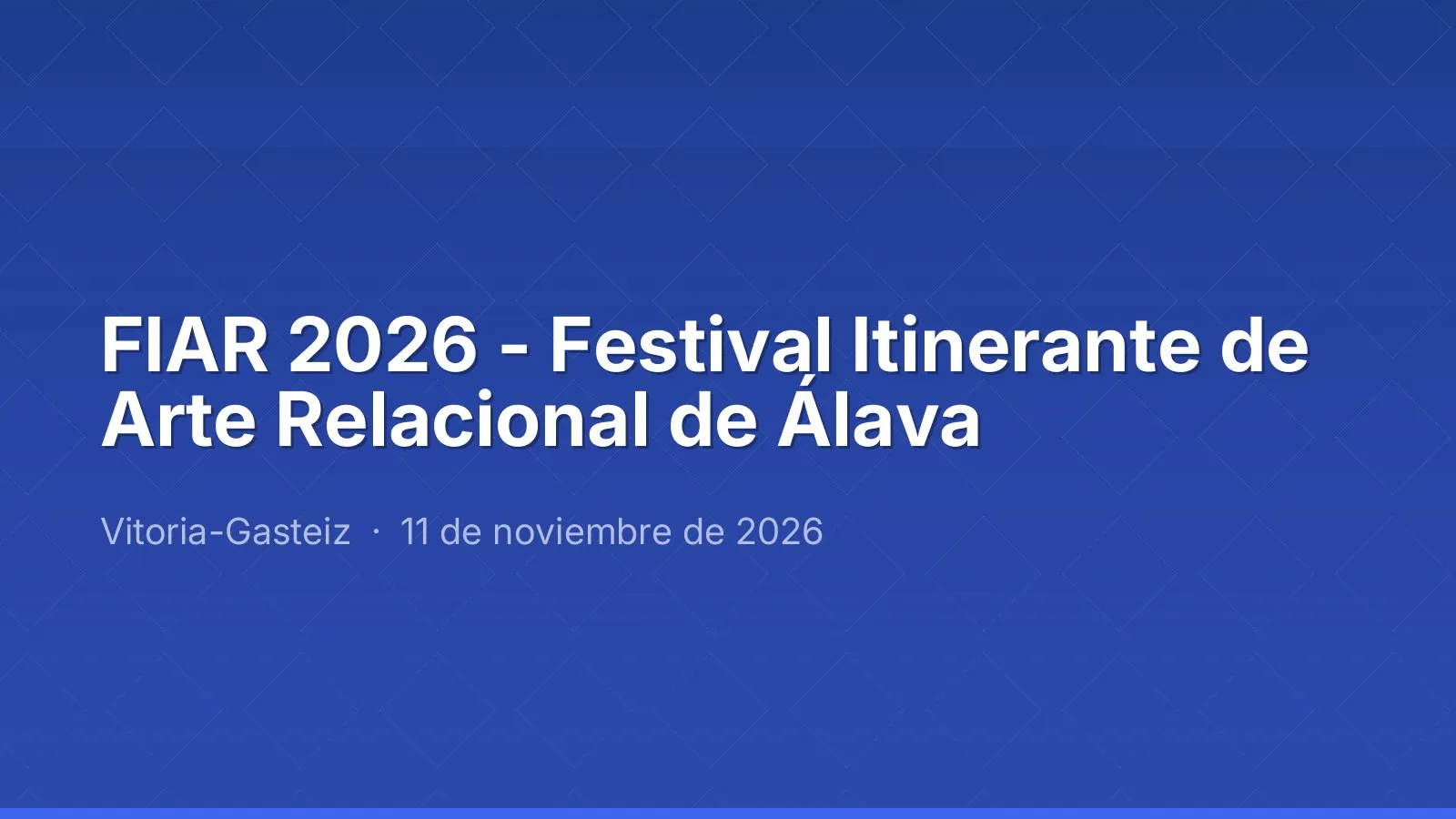 FIAR 2026 - Festival itinérant d'art relationnel d'Álava