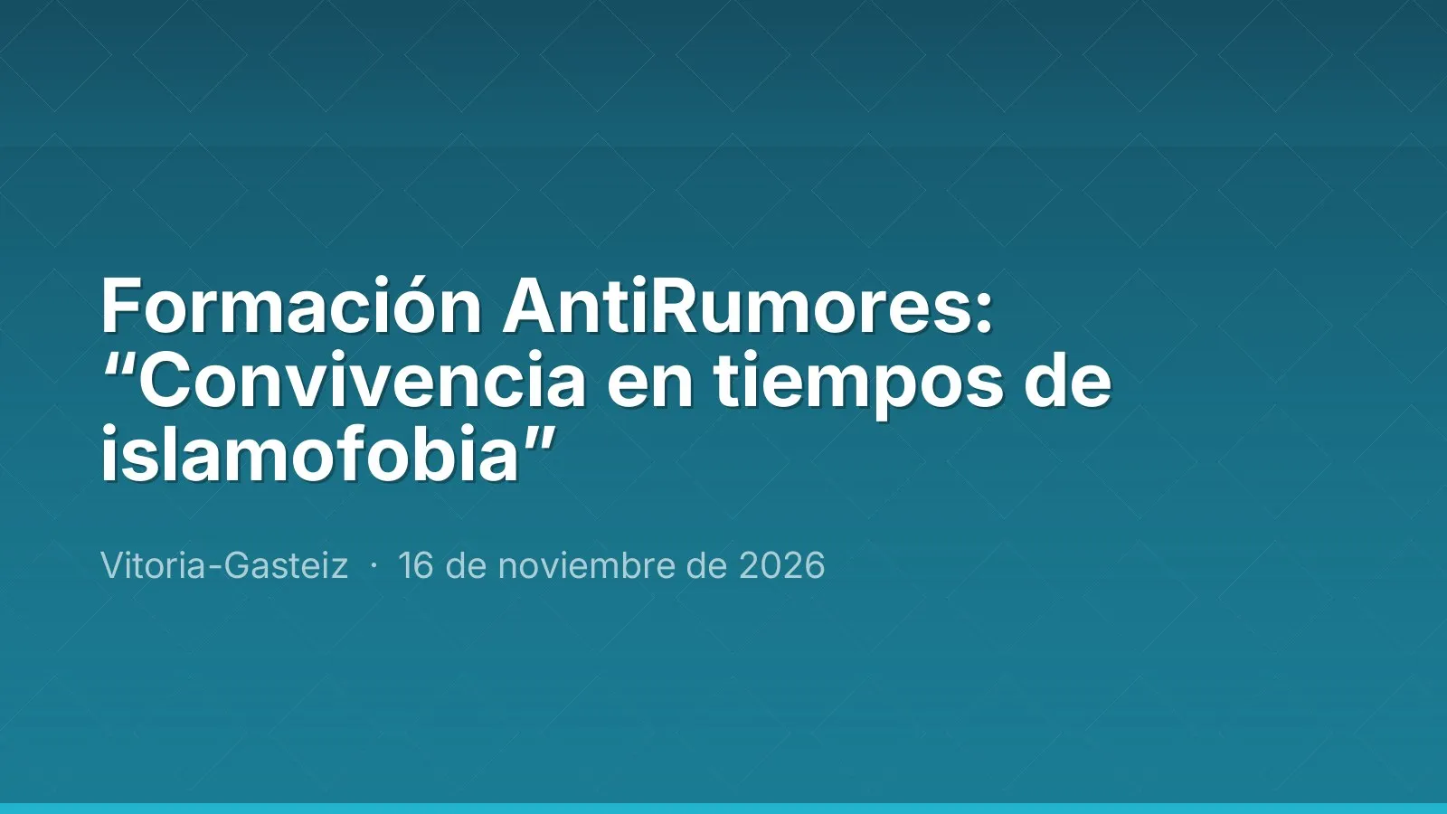 Formación AntiRumores: “Convivencia en tiempos de islamofobia”