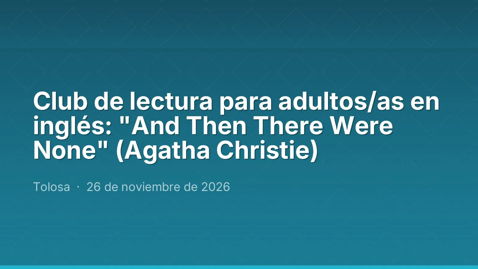 Club de lectura para adultos/as en inglés: "And Then There Were None" (Agatha Christie)