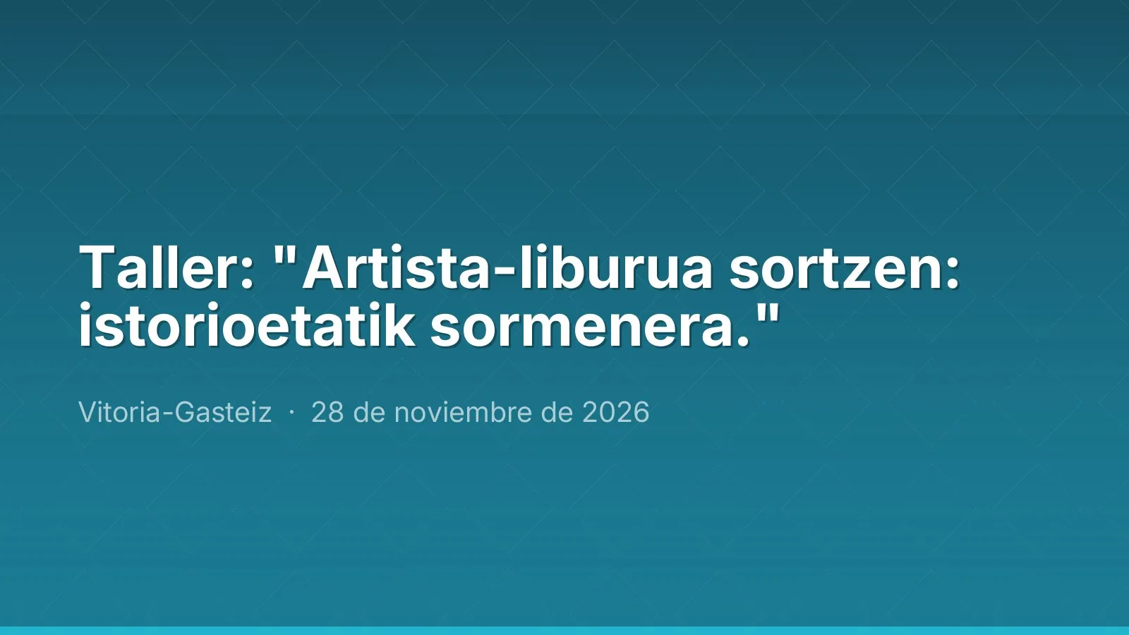 Taller: "Artista-liburua sortzen: istorioetatik sormenera."