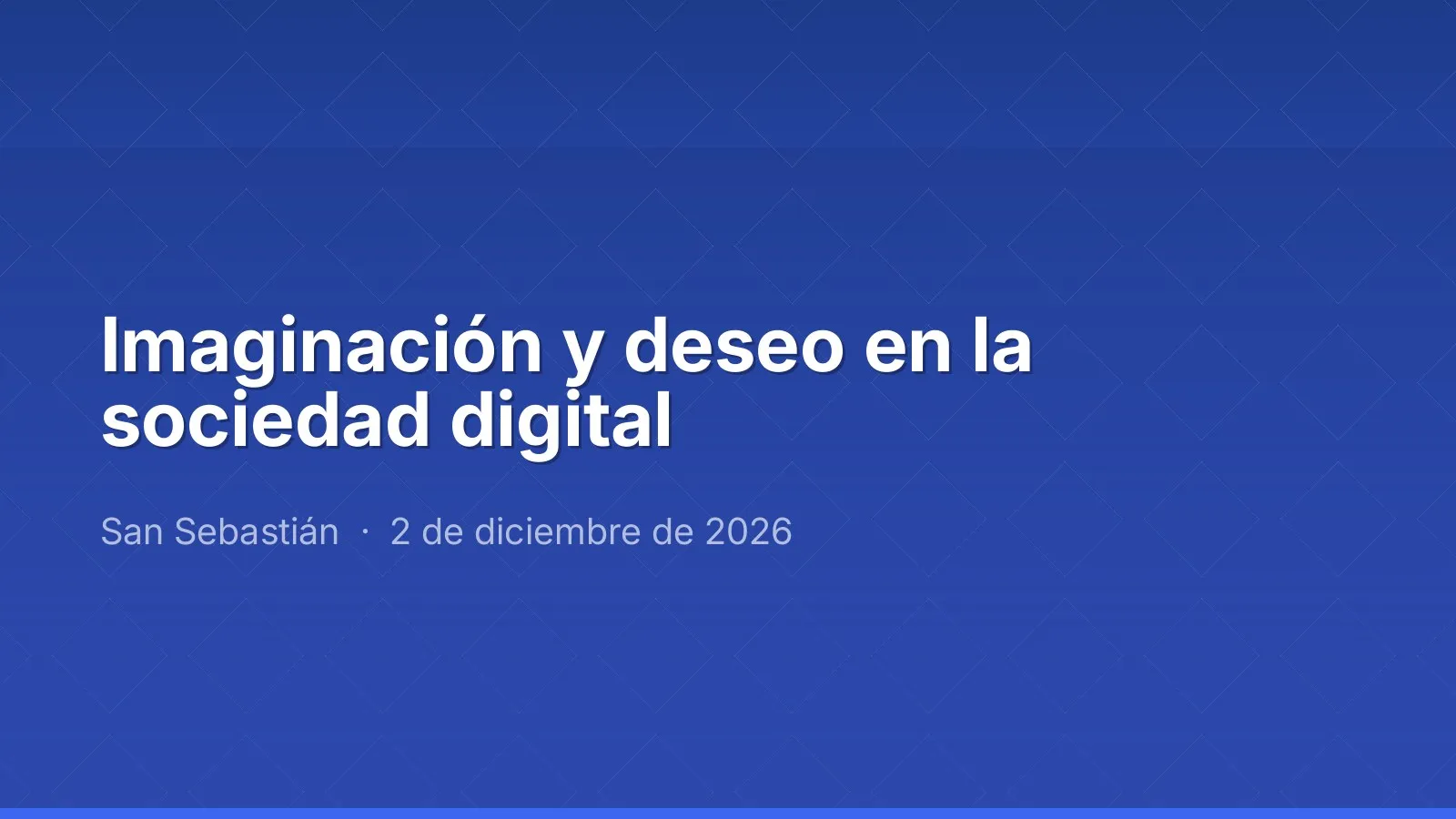 Imaginación y deseo en la sociedad digital