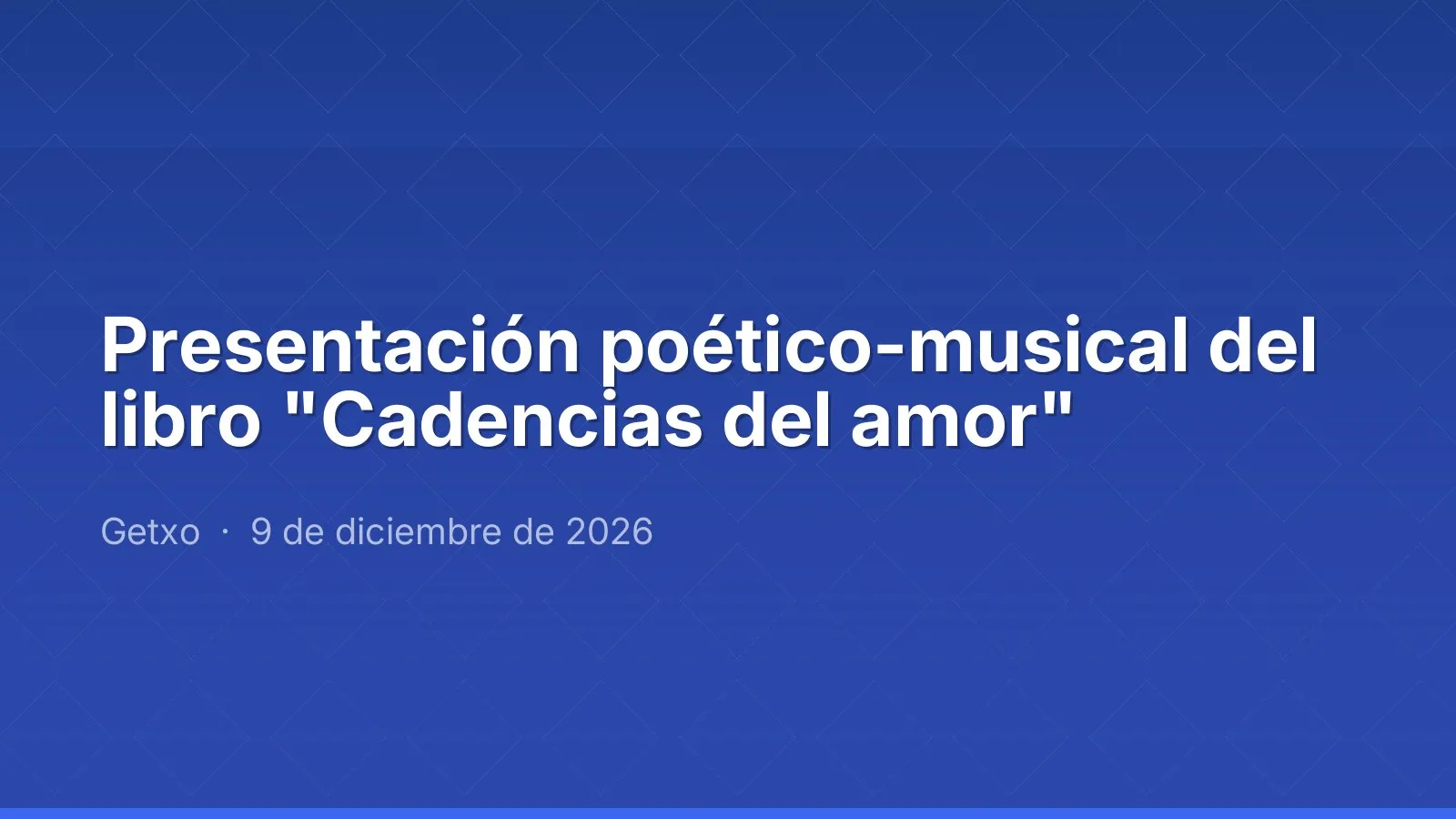 Poetic and musical presentation of the book "Cadencias del amor"