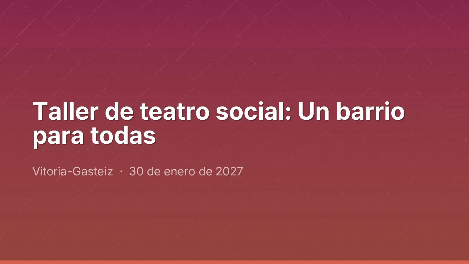 Taller de teatro social: Un barrio para todas