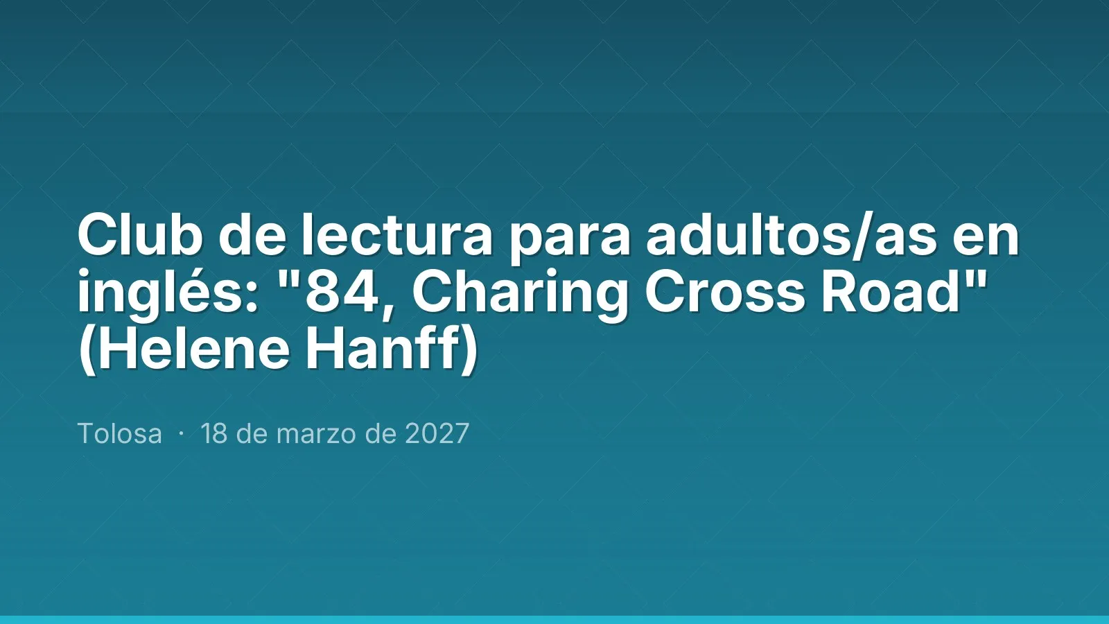 Club de lectura para adultos/as en inglés: "84, Charing Cross Road" (Helene Hanff)