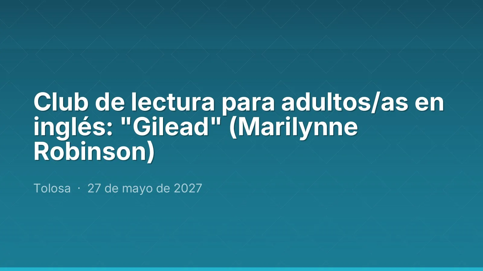 Club de lectura para adultos/as en inglés: "Gilead" (Marilynne Robinson)