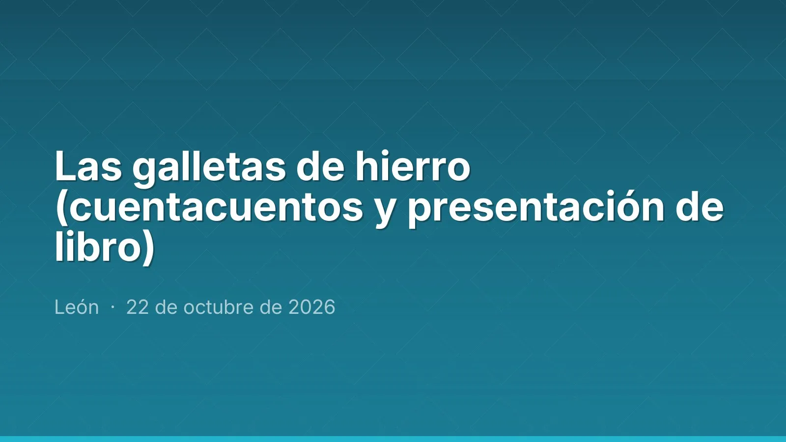 Las galletas de hierro (cuentacuentos y presentación de libro)