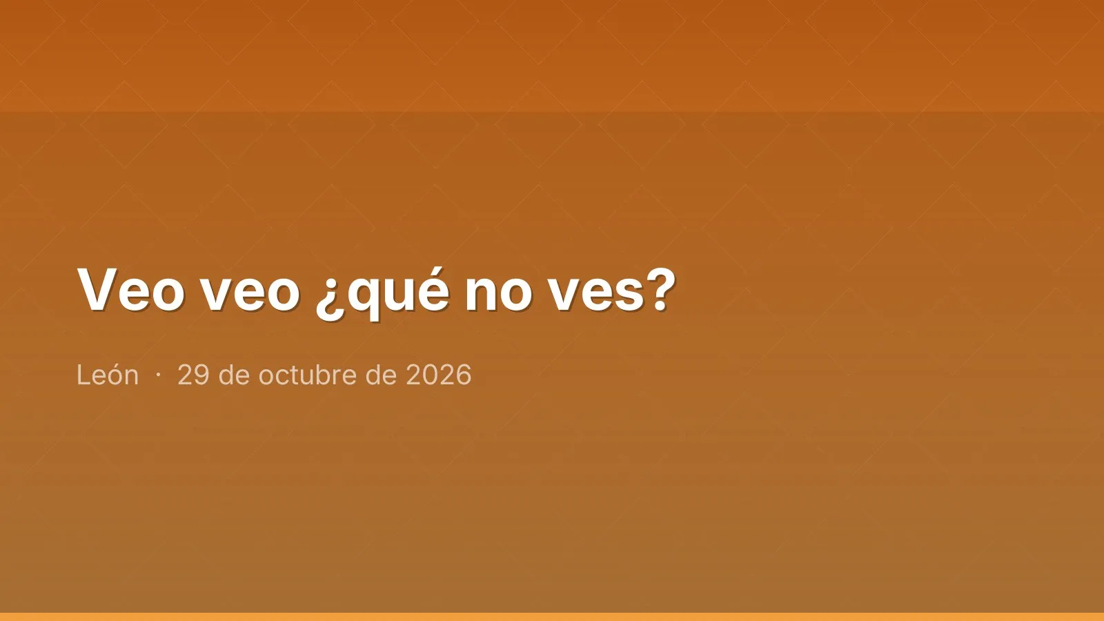 Veo veo ¿qué no ves?