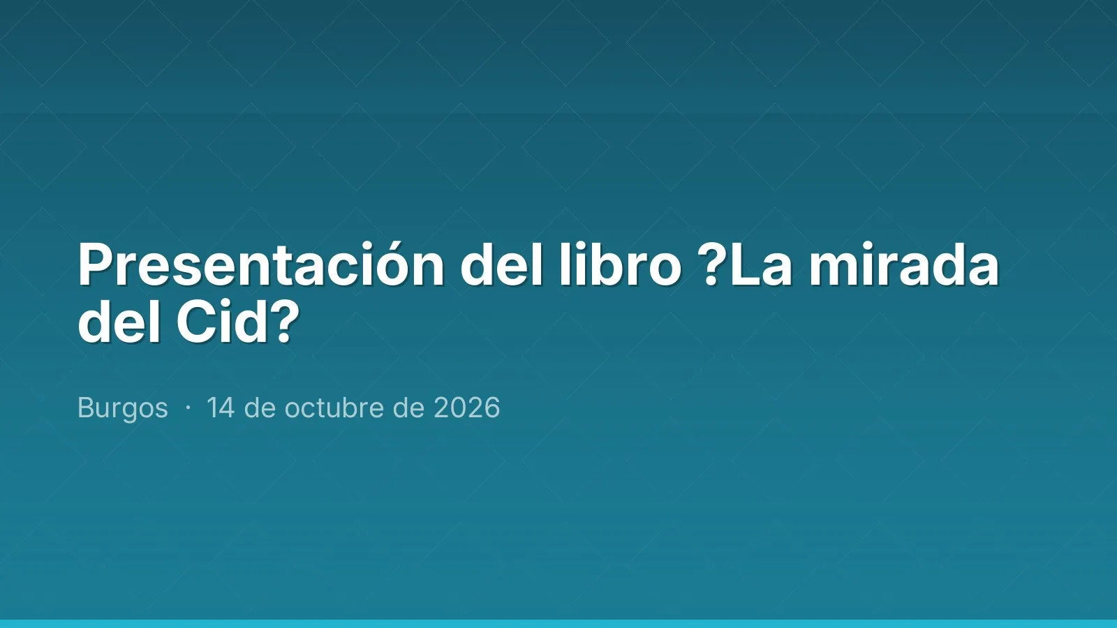 Presentación del libro ?La mirada del Cid?
