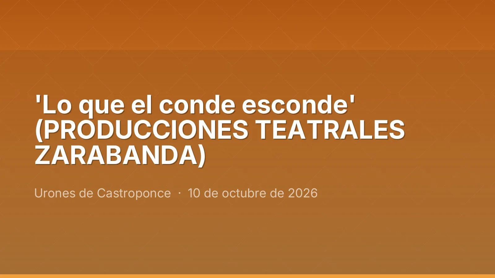 'Lo que el conde esconde' (PRODUCCIONES TEATRALES ZARABANDA)