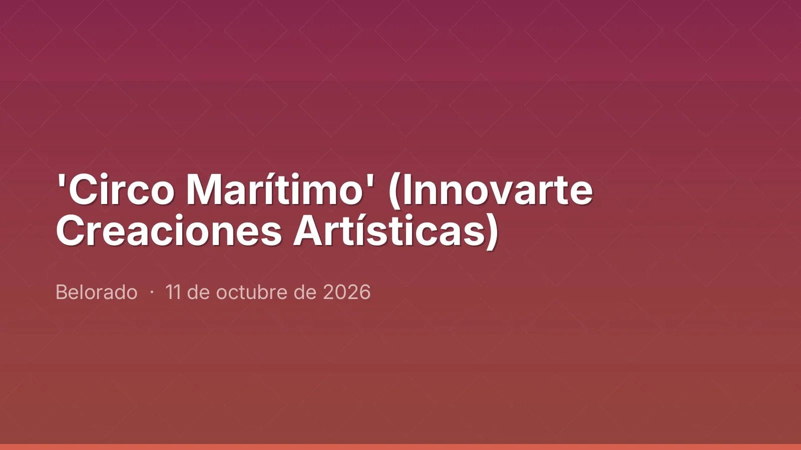 'Circo Marítimo' (Innovarte Creaciones Artísticas)