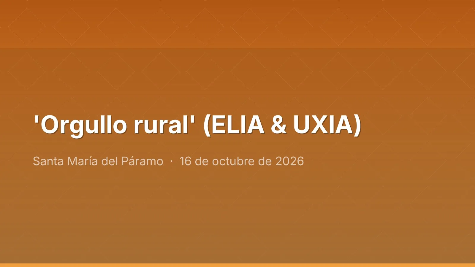 'Orgullo rural' (ELIA & UXIA)