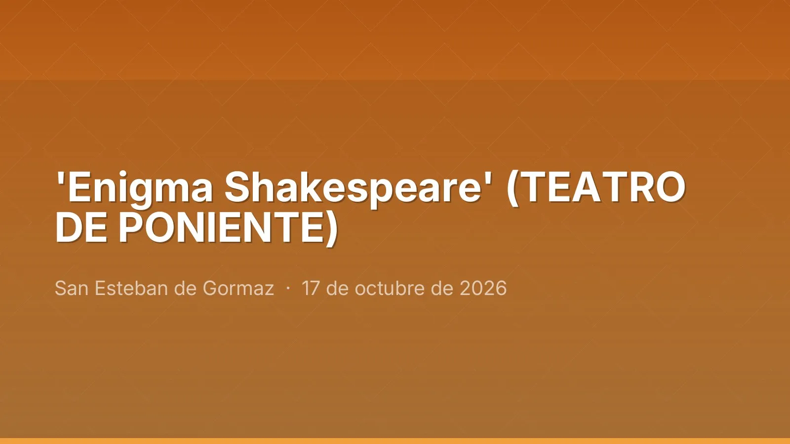 'Enigma Shakespeare' (TEATRO DE PONIENTE)