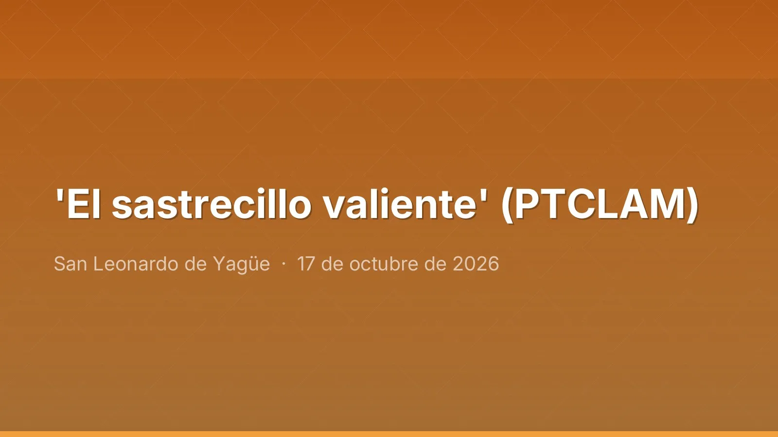 'El sastrecillo valiente' (PTCLAM)