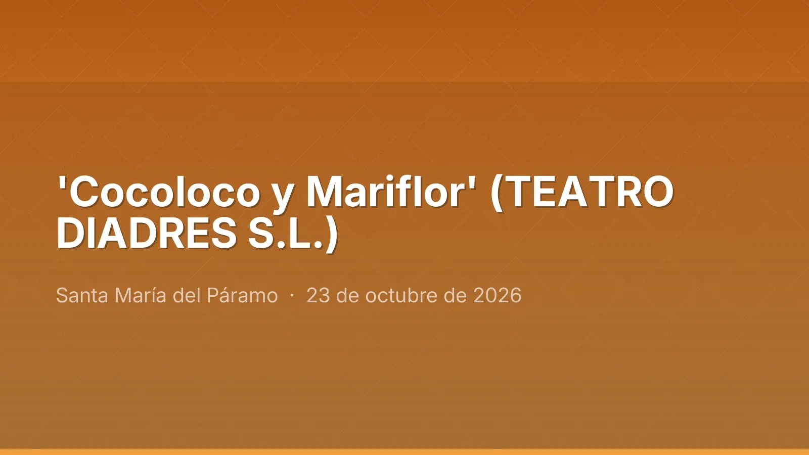 'Cocoloco y Mariflor' (TEATRO DIADRES S.L.)