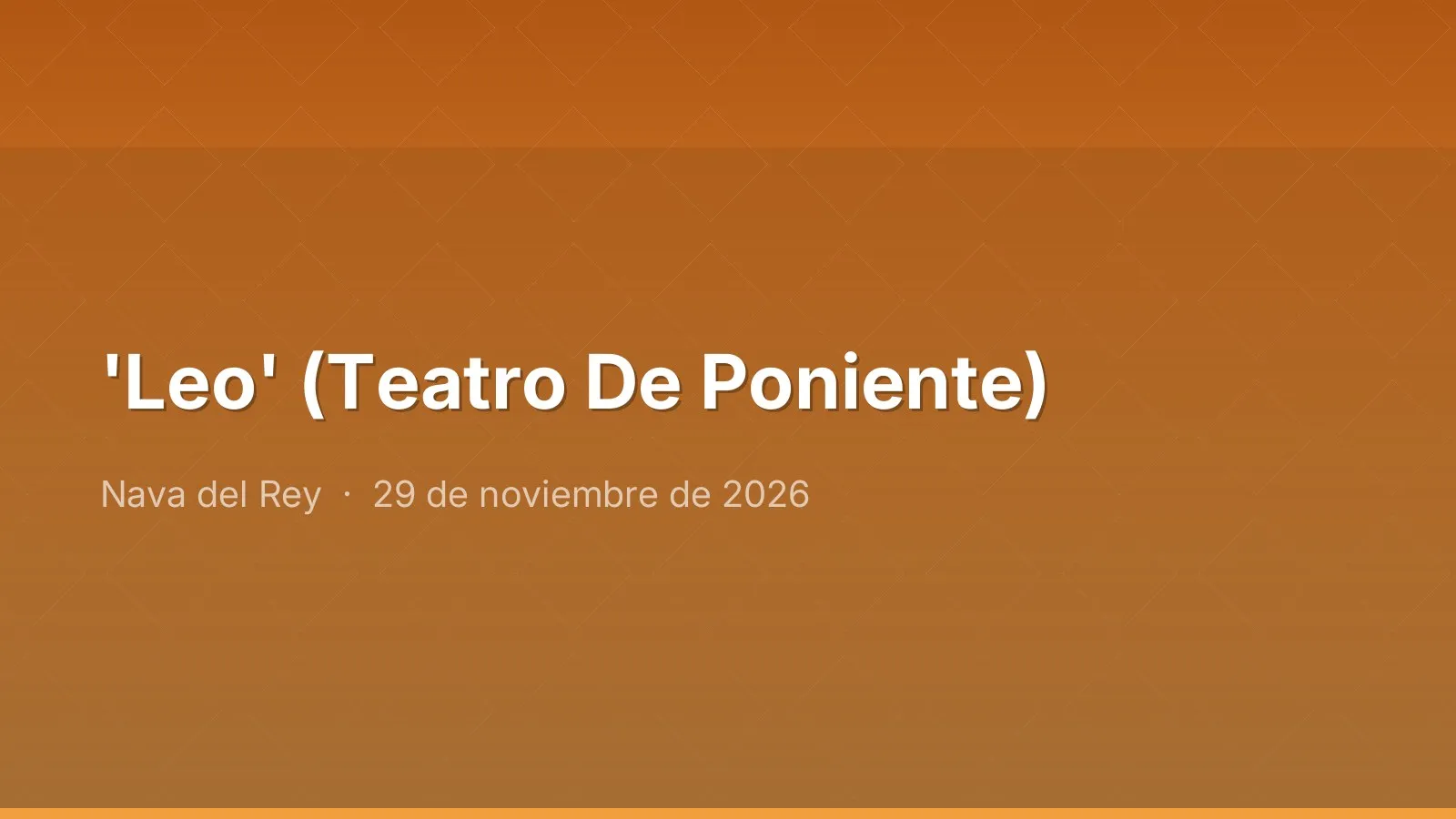 'Leo' (Teatro De Poniente)