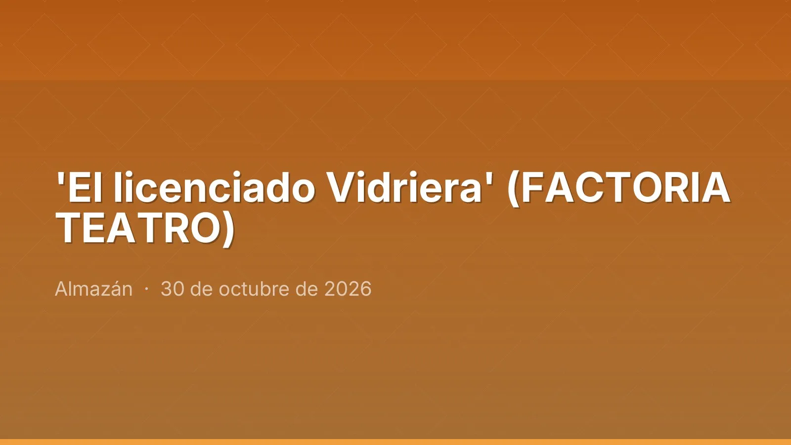'El licenciado Vidriera' (FACTORIA TEATRO)