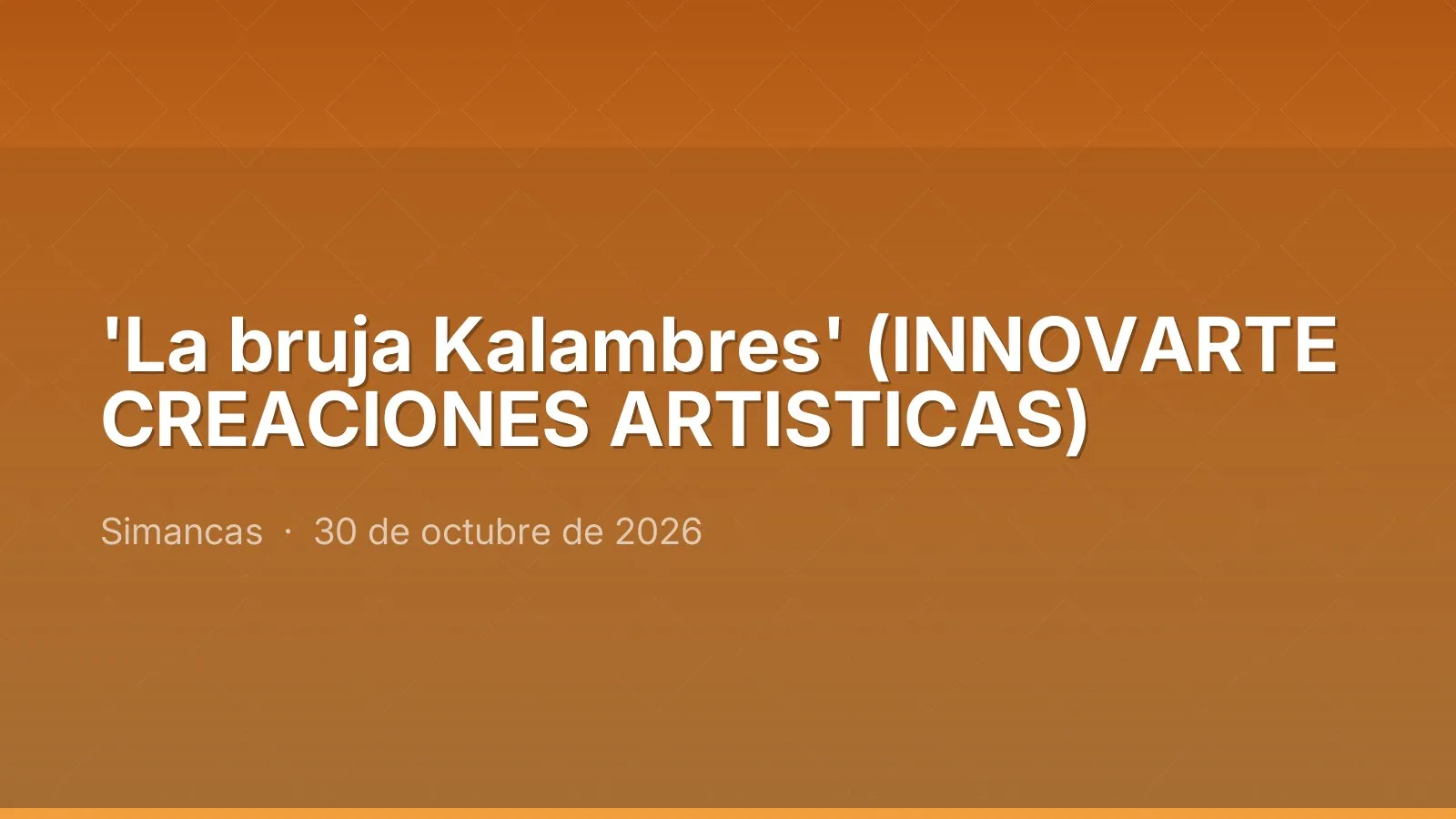 'La bruja Kalambres' (INNOVARTE CREACIONES ARTISTICAS)