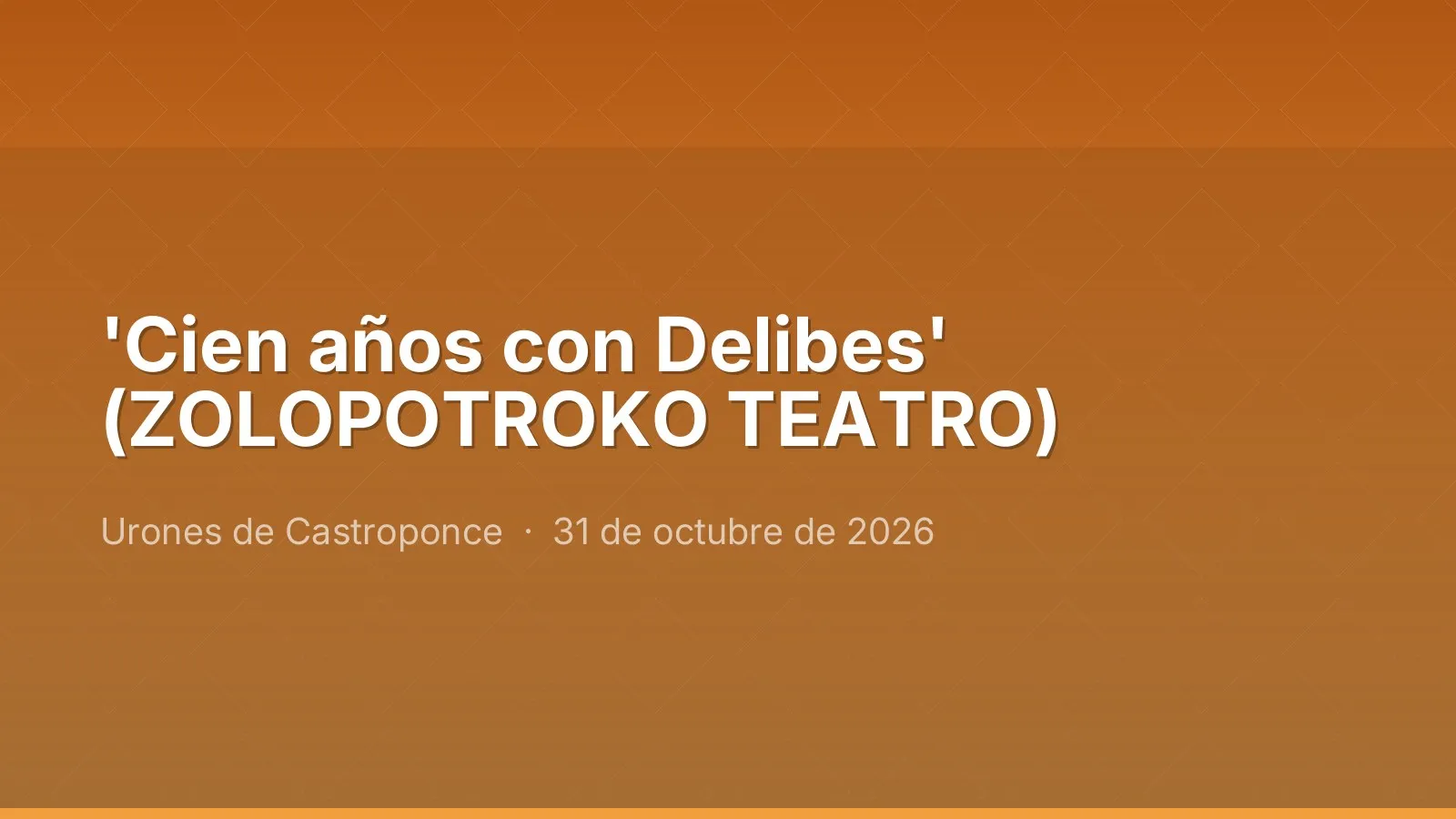 'Cien años con Delibes' (ZOLOPOTROKO TEATRO)