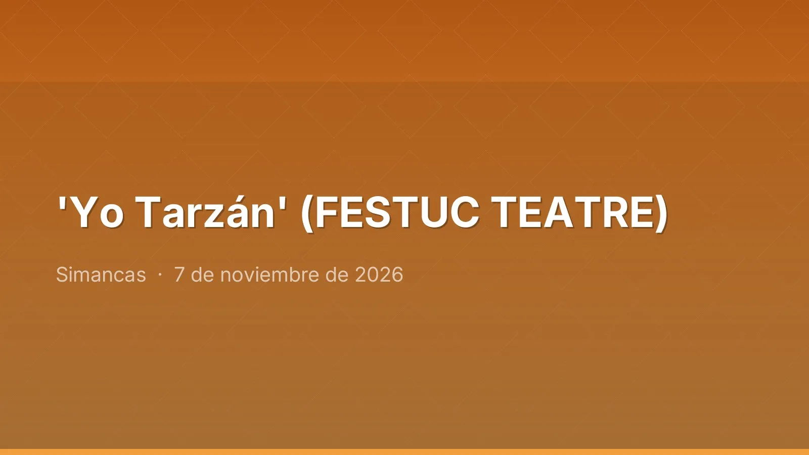 'Yo Tarzán' (FESTUC TEATRE)